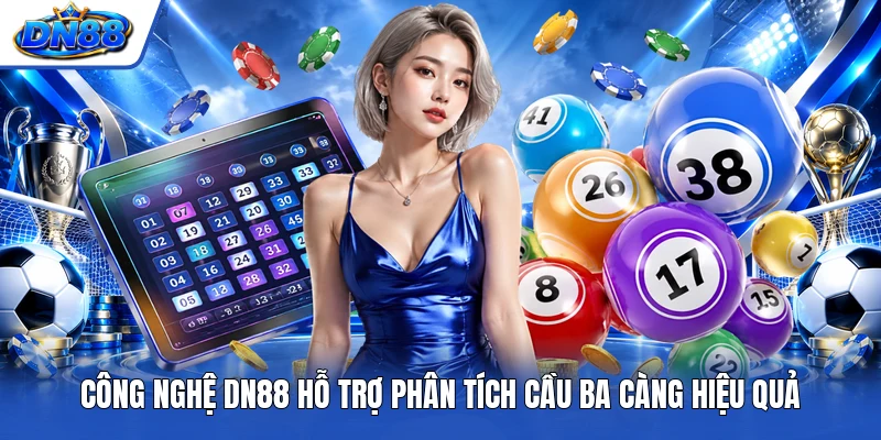 Công nghệ DN88 hỗ trợ phân tích cầu ba càng hiệu quả
