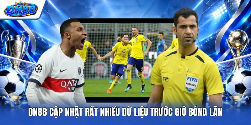 DN88 cập nhật rất nhiều dữ liệu trước giờ bóng lăn