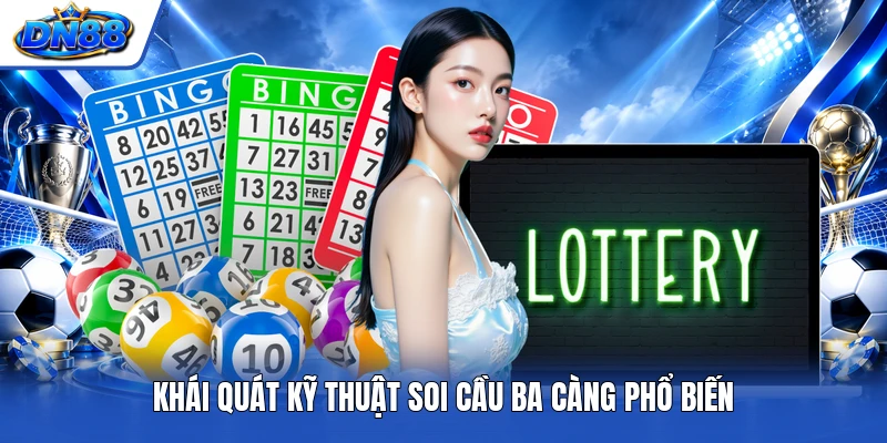 Khái quát kỹ thuật soi cầu ba càng phổ biến