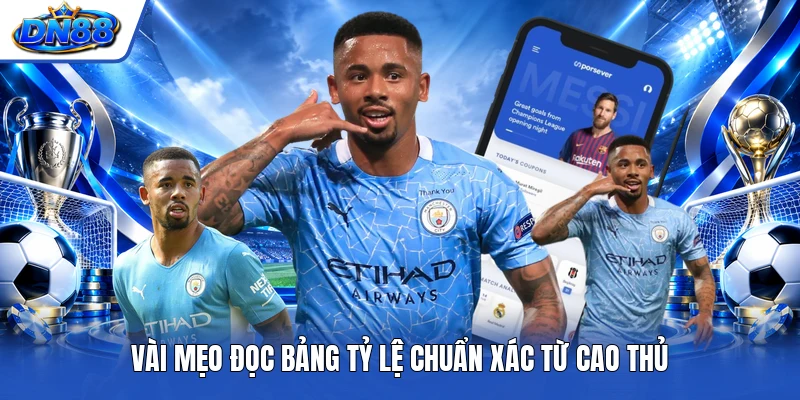 Vài mẹo đọc bảng tỷ lệ chuẩn xác từ cao thủ